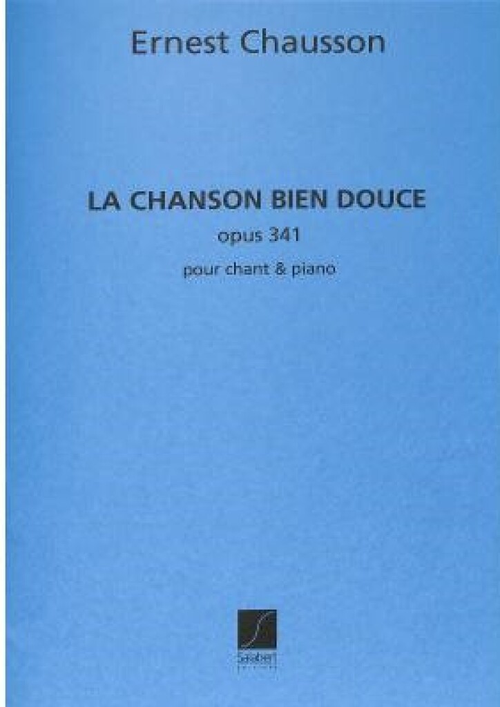 La Chanson Bien Douce Op.341
